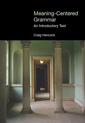 Meaning-centered Grammar : An Introductory Text (Paperback)