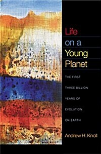 Life on a Young Planet: The First Three Billion Years of Evolution on Earth (Paperback, Revised)