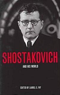 Shostakovich and His World (Paperback)