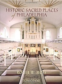 Historic Sacred Places of Philadelphia (Hardcover)