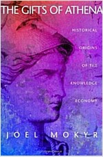 The Gifts of Athena: Historical Origins of the Knowledge Economy (Paperback, Revised)