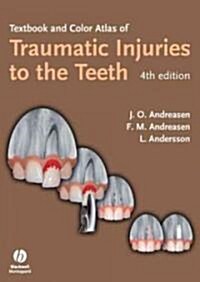 Textbook and Color Atlas of Traumatic Injuries to the Teeth (Hardcover, 4 Revised edition)