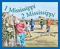 1 Mississippi, 2 Mississippi: A Mississippi Number Book (Hardcover)