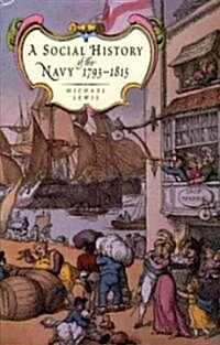 The Social History of the Navy 1793-1815 (Hardcover)