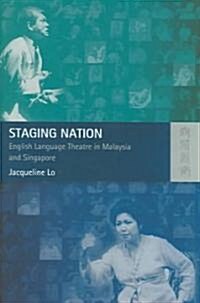 Staging Nation: English Language Theatre in Malaysia and Singapore (Hardcover)