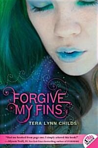 Forgive My Fins (Paperback, Reprint)