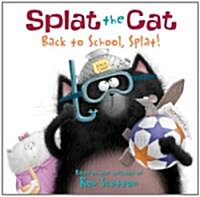 [중고] Splat the Cat: Back to School, Splat! (Paperback)