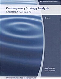 Contemporary Strategy Analysis 7th Edition Chapters 3, 4, 5 9 & 10 for Vanderbilt University (Paperback, 7th)