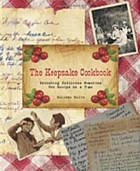 Keepsake Cookbook: Gathering Delicious Memories One Recipe at a Time (Paperback)
