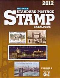 Scott Standard Postage Stamp Catalogue, Volume 3: Countries of the World G-I (Paperback, 168, 2012)