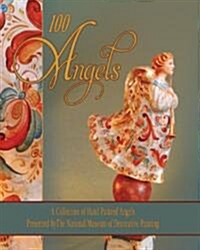 100 Angels: A Collection of Handpainted Angels [With 2 CDROMs] (Hardcover)
