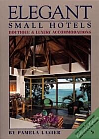 Elegant Small Hotels (Paperback, Collectors)