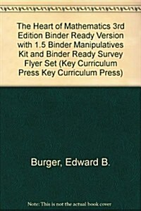 The Heart of Mathematics 3rd Edition Binder Ready Version with 1.5 Binder Manipulatives Kit and Binder Ready Survey Flyer Set (Loose Leaf, 3)