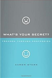 Whats Your Secret?: Freedom Through Confession (Paperback)