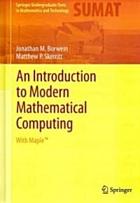 An Introduction to Modern Mathematical Computing: With Maple(tm) (Hardcover)