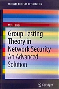 Group Testing Theory in Network Security: An Advanced Solution (Paperback)