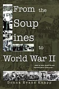 From the Soup Lines to World War II (Paperback)