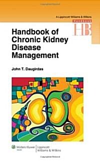 Handbook of Chronic Kidney Disease Management (Paperback, 1st)
