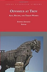 Odysseus at Troy: Ajax, Hecuba and Trojan Women (Paperback, 2)