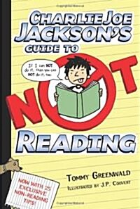 Charlie Joe Jacksons Guide to Not Reading (Hardcover)