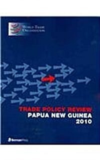 Trade Policy Review - Papua New Guinea: 2010 (Paperback)