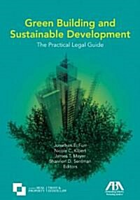 Green Building and Sustainable Development: The Practical Legal Guide (Paperback)