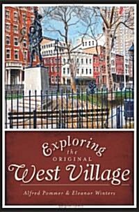 Exploring the Original West Village (Paperback)