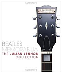 Beatles Memorabilia : The Julian Lennon Collection (Hardcover)
