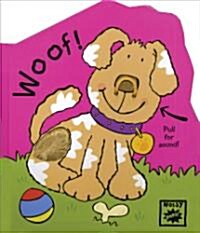 Woof! : Noisy Pops (Hardcover)
