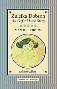 Zuleika Dobson: An Oxford Love Story (Hardcover)