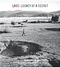 Laos: Legacy of a Secret (Hardcover)