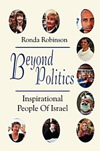 Beyond Politics: Inspirational People of Israel (Paperback)