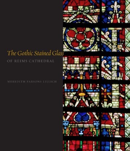 Gothic Stained Glass Reims Cathedral Hb (Hardcover)