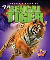 The Bengal Tiger (Library Binding)