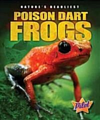 Poison Dart Frogs (Library Binding)