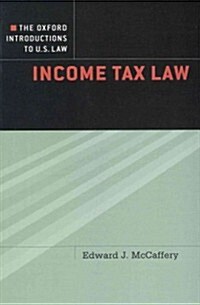 The Oxford Introductions to U.S. Law: Income Tax Law (Paperback)