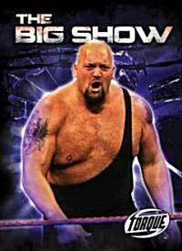 The Big Show (Library Binding)