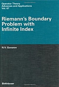Riemanns Boundary Problem with Infinite Index (Hardcover, 1994)