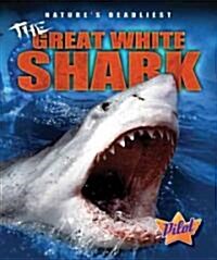 The Great White Shark (Library Binding)