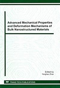 Advanced Mechanical Properties and Deformation Mechanisms of Bulk Nanostructured Materials (Paperback)