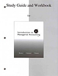 Study Guide/Workbook to Accompany Introduction to Managerial Accounting (Paperback, 6)