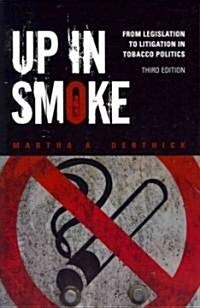 Up in Smoke: From Legislation to Litigation in Tobacco Politics (Paperback, 3)