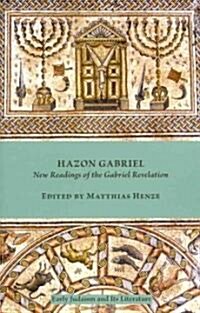 Hazon Gabriel: New Readings of the Gabriel Revelation (Paperback)