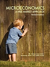 Microeconomics: A Free Market Approach (Paperback, Revised)