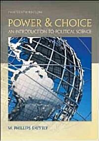 Power & Choice: An Introduction to Political Science (Paperback, 13th)