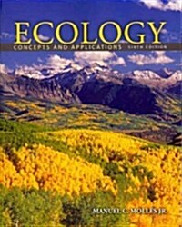 Ecology: Concepts and Applications (Paperback, 6, Revised)