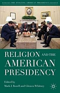 Religion and the American Presidency (Paperback, 2 Revised edition)