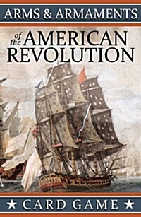 Arms & Armaments of the American Revolution, Card Game (Other)