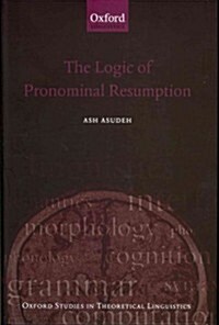 The Logic of Pronominal Resumption (Hardcover)