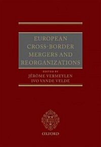 European Cross-Border Mergers and Reorganisations (Hardcover)